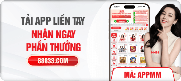 khuyến mãi khi tải app mm88